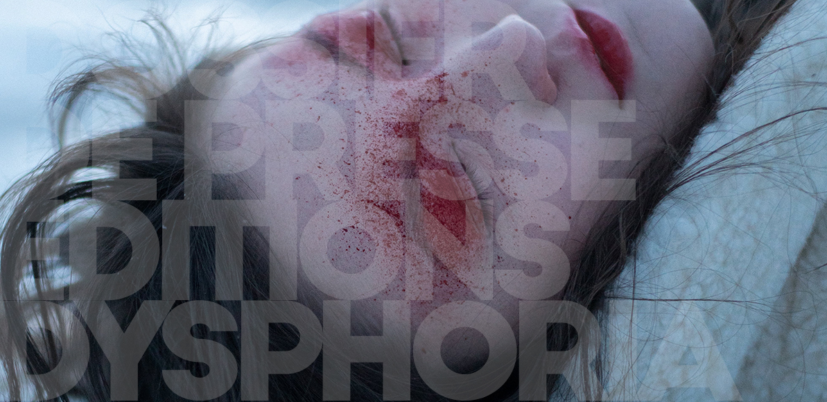 DYSPHORIA Dossier de Presse
