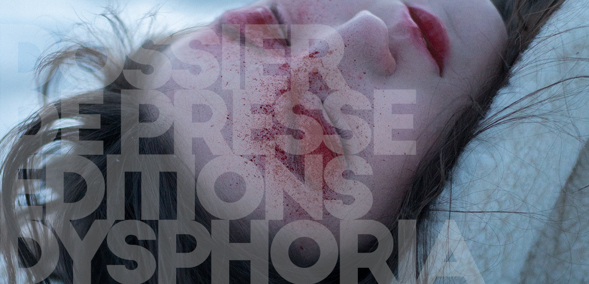 DYSPHORIA - Dossier de Presse-2026